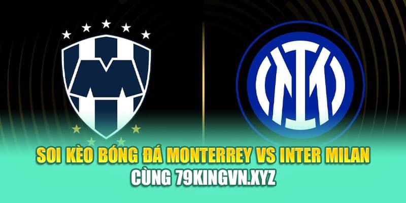 Soi Kèo Bóng Đá Monterrey Vs Inter Milan Cùng shetland2005.info